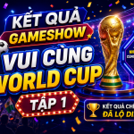 Kết quả gameshow “Thử Tài World Cup” tập 1